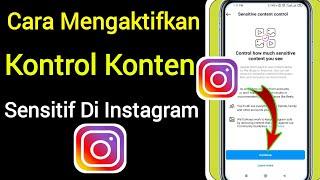 Pengaturan Kontrol Konten Sensitif Instagram 2022  Konten Sensitif 18 Instagram