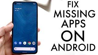 How To FIX Missing Apps On Android 2022