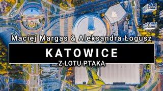 Katowice ON AIR  Katowice z lotu ptaka  4K  POLAND ON AIR by Maciej Margas & Aleksandra Łogusz