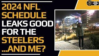 What Is Good About the Steelers 2024 NFL Schedule per the leaks? - NO SPOILERS INCLUDED