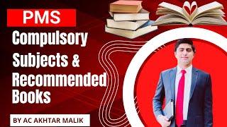 PMS Compulsory Subjects  Recommended Books For PMS Preparation By AC Akhtar Malik