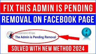 This Admin is Pending Removal Facebook Page 2024 Remove Admin from Facebook Page without Approval