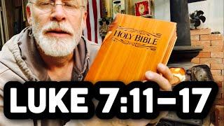 Fireside Bible Study - Luke 711-17