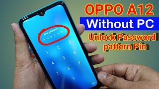 OPPO A12 Hard Reset  Without Computer  Remove Pin Password Pattern Free