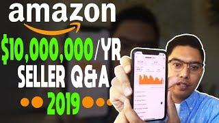 Amazon FBA 2019  Q&A w $10000000yr Seller  952019