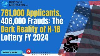 781000 Applicants 408000 Frauds The Dark Reality of H-1B Lottery FY 2024