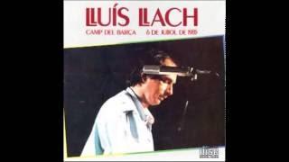 Lluís Llach en Concert al Camp del Barça 1985 Canal Oficial