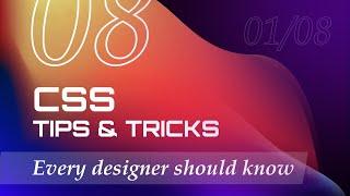 Helpful CSS Tips & Tricks For Web Designer  Mastering CSS Techniques You Must Know This