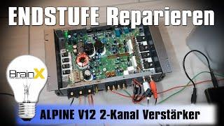 Alpine V12 2-Kanal Endstufe reparieren Amplifier repair How To