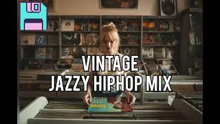 VINTAGE Jazzy HipHop Mix