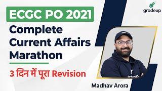 Last 6 Months Current Affairs Marathon -1  ECGC PO 2021  Madhav Arora  Gradeup