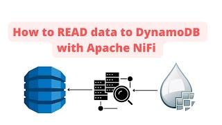 How to Read from DynamoDB with Apache NiFi