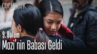 Mozinin babası geldi - Çocukluk 9. Bölüm