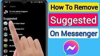 How To Remove Suggested People On Messenger 2023  Delete Suggested On Messenger