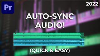 How to Automatically Sync Audio in Premiere Pro 2022 Quick & Easy