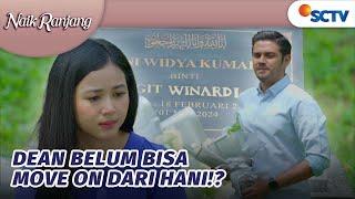 Bawakan Bunga Kesukaan Hani Jadi Dean Belum Move On?  Naik Ranjang - Episode 54