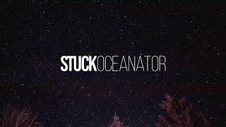 Oceanator - Stuck OFFICIAL LYRIC VIDEO