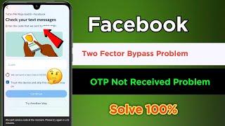 Facebook Two Factor Bypass OTP Not Received On Mobile Number 100% Solve 2024 Fb Two Factor