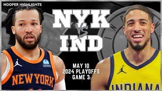 New York Knicks vs Indiana Pacers Full Game 3 Highlights  May 10  2024 NBA Playoffs