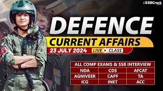 Defence Current Affairs 23 July 2024   For NDA CDS AFCAT SSB Interview