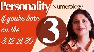 Numerology  the number 3 personality if youre born on the 3 12 21 or 30