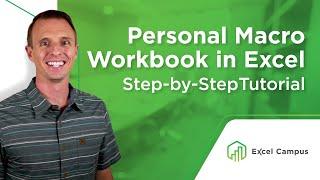 How to Create a Personal Macro Workbook in Excel and Why You Need It Part 1 of 4