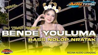 DJ TRAP PARTY BENDE YOULUMA ‼️ BY REGINA AUDIO LUMAJANG ‼️