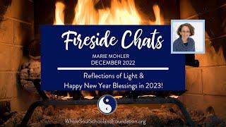 #56 Fireside Chats Reflections of Light & Happy New Year Blessings in 2023