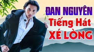 ĐAN NGUYÊN - Tiếng Hát Xé Lòng - Chọn Lọc 100 Siêu Phẩm Để Đời - Nhạc Vàng Bolero Xưa Buồn Tê Tái