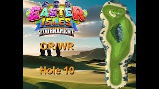 H10M Golf Clash Easter Isles 2024 Hole 10 Master FTP ORWR read notes and give a practice