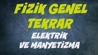 #3 YGS FİZİK GENEL TEKRAR  ELEKTRİK VE MANYETİZMA  YGS FİZİK HIZLANDIRILMIŞ KONU ANLATIMI 