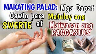 MAKATING PALAD MGA DAPAT GAWIN PARA MATULOY ANG SWERTE AT MAIWASAN ANG PAGGASTOS