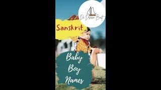 SANSKRIT BABY BOY NAMES WITH MEANING @dedreamboat