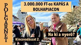 3 MILLIÓ FORINT HASZON A BOLHAPIACRÓL-percek alatt -  Ki a Kincsvadász Király? - Polgarnet