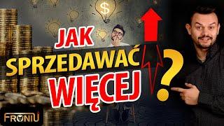 Jak sprzedawać więcej? Poznaj te techniki