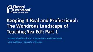 Keeping Real and Professional Part 1 The Wondrous Landscape of Teaching Sex Ed