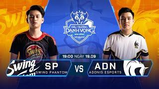 Swing Phantom vs Adonis Esports  SP vs ADN Vòng 13 - 19.09 - ĐTDV Đông 2019