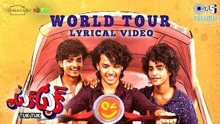 World Tour - Lyrical  Tuk Tuk  Roshan  Karthikeyaa  Steven  Santhu Omkar Supreeth Rahul Reddy