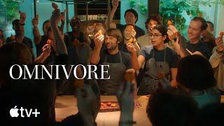 Omnivore — Official Trailer  Apple TV+