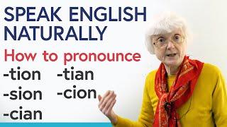 Say it correctly in English -TION -SION -CIAN -TIAN -CION Pronunciation