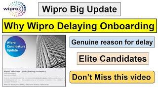 Why Wipro Delaying Onboarding  Reason of Wipro Onboarding delay  Wipro Elite . #wiproonboarding