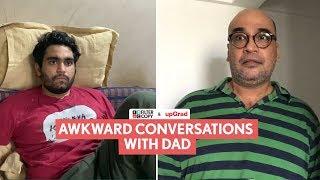 FilterCopy  Awkward Conversations With Dad  Fathers Day Special  Ft. Viraj Ghelani Mohan Kapur