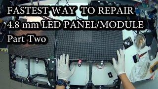 Fastest Way to Repair 4.8mm LED Panel Module Part Two