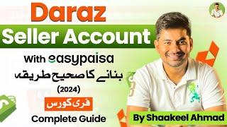 How To Create Daraz Seller Account With EasyPaisa Account?  Daraz Seller Account Banane Ka Tarika