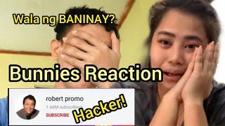 BANINAY BAUTISTA NA HACK ANG YOUTUBE CHANNEL Bunnies Reaction GALIT AKO 