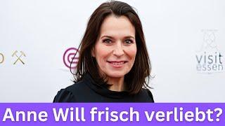 Überraschung Anne Will soll frisch verliebt sein*Anne Wants newly in love?