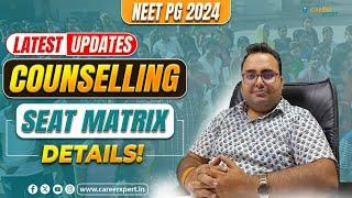 NEET PG 2024  LATEST UPDATE ABOUT NEET PG COUNSELLING & OTHER  SEAT MATRIX UPDATE DETAILS