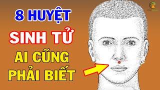 8 Huyệt Sinh Tử Cứu Cả Triệu Người Lúc Nguy Nan Không Biết Lúc Khẩn Cấp Là Đột Tử