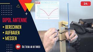 Wie wird eine Dipol Antenne berechnet gebaut und gemessen? - Grundlagen Antennentechnik