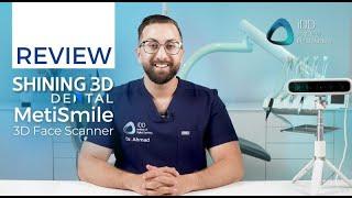 SHINING 3D Dentals MetiSmile 3D Dental Face Scanner Review  iDD